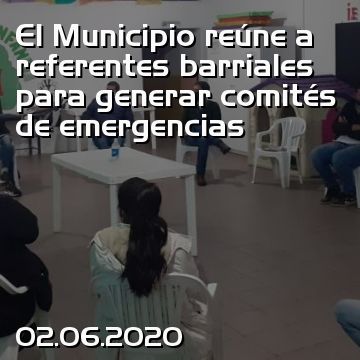 El Municipio reúne a referentes barriales para generar comités de emergencias