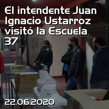 El intendente Juan Ignacio Ustarroz visitó la Escuela 37