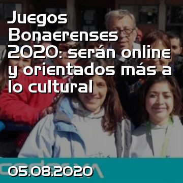 Juegos Bonaerenses 2020: serán online y orientados más a lo cultural