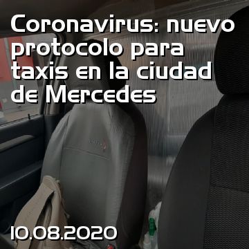 Coronavirus: nuevo protocolo para taxis en la ciudad de Mercedes