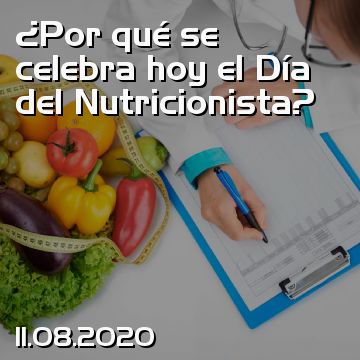 ¿Por qué se celebra hoy el Día del Nutricionista?
