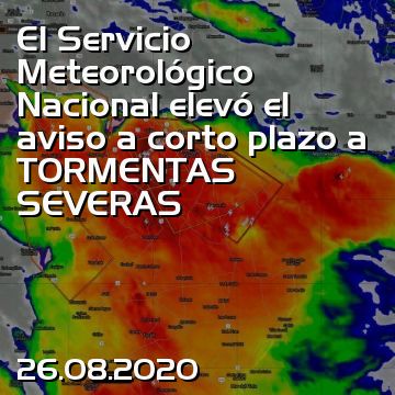 El Servicio Meteorológico Nacional elevó el aviso a corto plazo a TORMENTAS SEVERAS