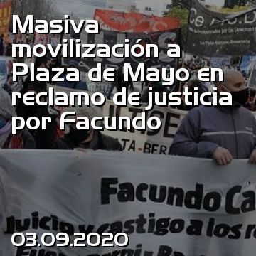 Masiva movilización a Plaza de Mayo en reclamo de justicia por Facundo