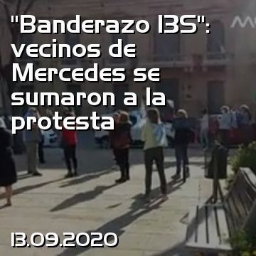 “Banderazo 13S”: vecinos de Mercedes se sumaron a la protesta