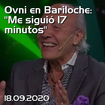 Ovni en Bariloche: “Me siguió 17 minutos”