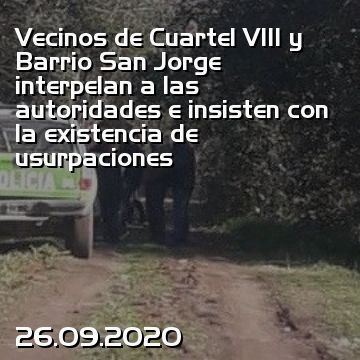 Vecinos de Cuartel VIII y Barrio San Jorge interpelan a las autoridades e insisten con la existencia de usurpaciones