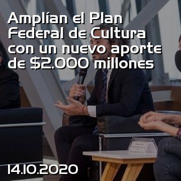 Amplían el Plan Federal de Cultura con un nuevo aporte de $2.000 millones