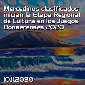Mercedinos clasificados inician la Etapa Regional de Cultura en los Juegos Bonaerenses 2020