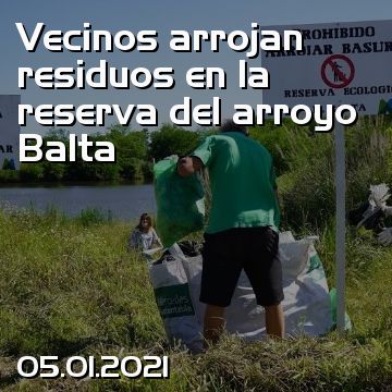 Vecinos arrojan residuos en la reserva del arroyo Balta
