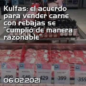 Kulfas: el acuerdo para vender carne con rebajas se “cumplió de manera razonable”
