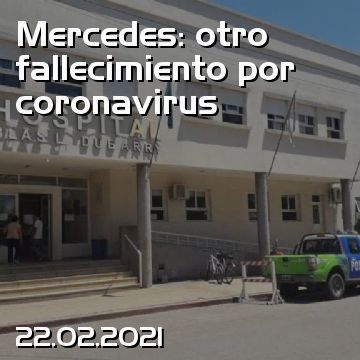 Mercedes: otro fallecimiento por coronavirus