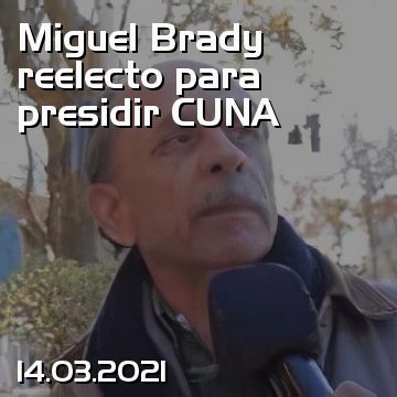 Miguel Brady reelecto para presidir CUNA