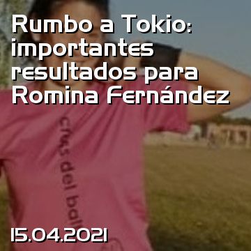 Rumbo a Tokio: importantes resultados para Romina Fernández