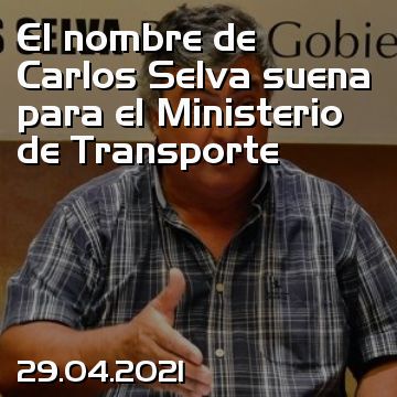 El nombre de Carlos Selva suena para el Ministerio de Transporte