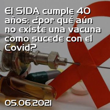 El SIDA cumple 40 años: ¿por qué aún no existe una vacuna como sucede con el Covid?