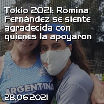 Tokio 2021: Romina Fernández se siente agradecida con quienes la apoyaron