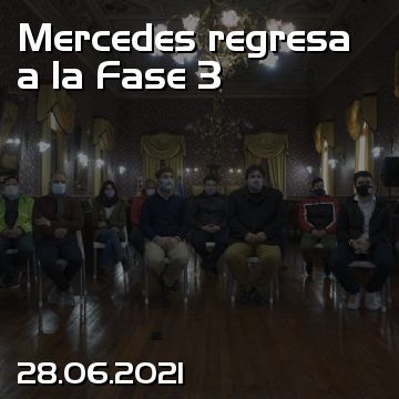 Mercedes regresa a la Fase 3