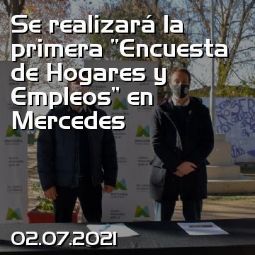 Se realizará la primera “Encuesta de Hogares y Empleos” en Mercedes