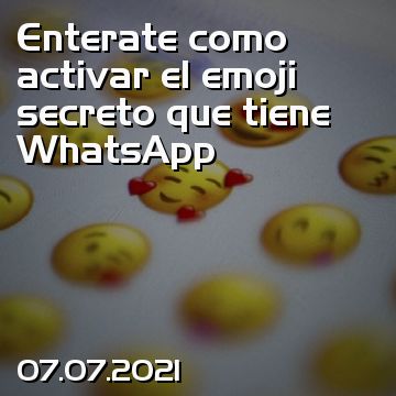 Enterate como activar el emoji secreto que tiene WhatsApp