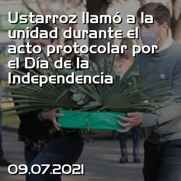 Ustarroz llamó a la unidad durante el acto protocolar por el Día de la Independencia