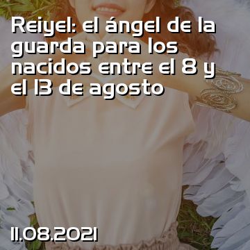 Reiyel: el ángel de la guarda para los nacidos entre el 8 y el 13 de agosto