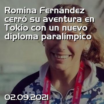 Romina Fernández cerró su aventura en Tokio con un nuevo diploma paralímpico
