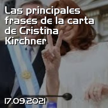 Las principales frases de la carta de Cristina Kirchner