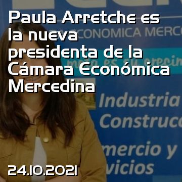 Paula Arretche es la nueva presidenta de la Cámara Económica Mercedina