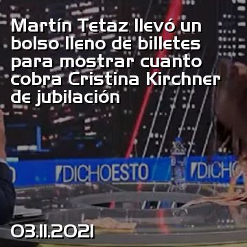 Martín Tetaz llevó un bolso lleno de billetes para mostrar cuanto cobra Cristina Kirchner de jubilación