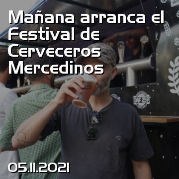 Mañana arranca el Festival de Cerveceros Mercedinos
