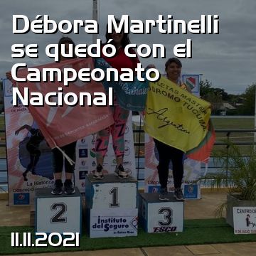 Débora Martinelli se quedó con el Campeonato Nacional