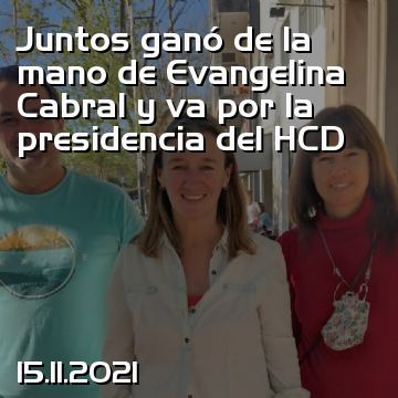 Juntos ganó de la mano de Evangelina Cabral y va por la presidencia del HCD