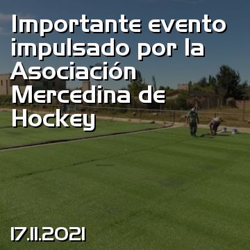 Importante evento impulsado por la Asociación Mercedina de Hockey