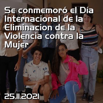 Se conmemoró el Día Internacional de la Eliminacion de la Violencia contra la Mujer