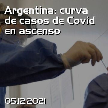 Argentina: curva de casos de Covid en ascenso