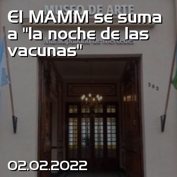 El MAMM se suma a “la noche de las vacunas”
