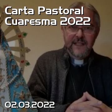 Carta Pastoral Cuaresma 2022
