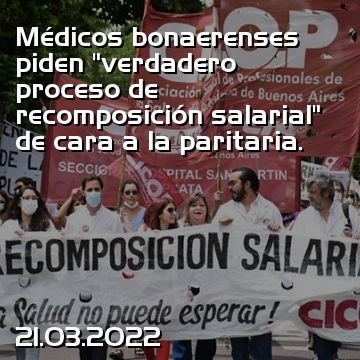 Médicos bonaerenses piden “verdadero proceso de recomposición salarial” de cara a la paritaria.