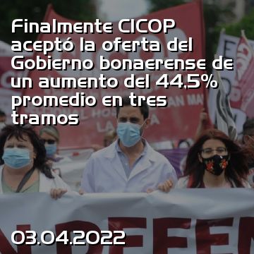 Finalmente CICOP aceptó la oferta del Gobierno bonaerense de un aumento del 44,5% promedio en tres tramos