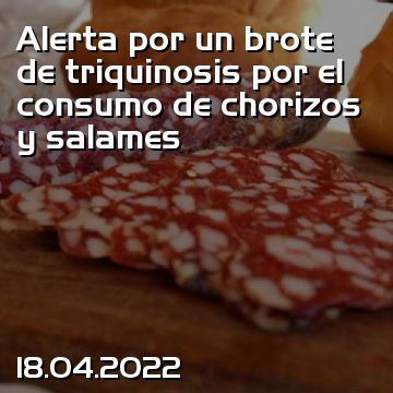 Alerta por un brote de triquinosis por el consumo de chorizos y salames