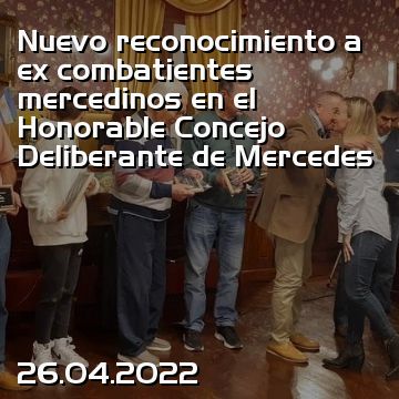 Nuevo reconocimiento a ex combatientes mercedinos en el Honorable Concejo Deliberante de Mercedes
