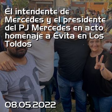 El intendente de Mercedes y el presidente del PJ Mercedes en acto homenaje a Evita en Los Toldos