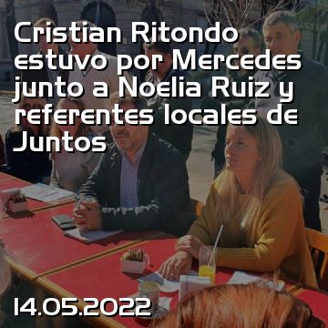 Cristian Ritondo estuvo por Mercedes junto a Noelia Ruiz y referentes locales de Juntos