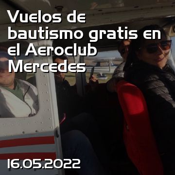 Vuelos de bautismo gratis en el Aeroclub Mercedes