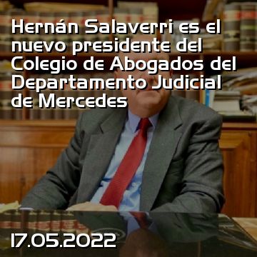 Hernán Salaverri es el nuevo presidente del Colegio de Abogados del Departamento Judicial de Mercedes