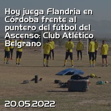 Hoy juega Flandria en Córdoba frente al puntero del fútbol del Ascenso: Club Atlético Belgrano