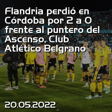 Flandria perdió en Córdoba por 2 a 0 frente al puntero del Ascenso, Club Atlético Belgrano