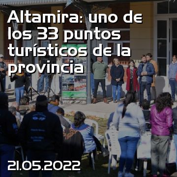 Altamira: uno de los 33 puntos turísticos de la provincia