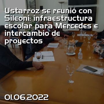 Ustarroz se reunió con Sileoni: infraestructura escolar para Mercedes e intercambio de proyectos
