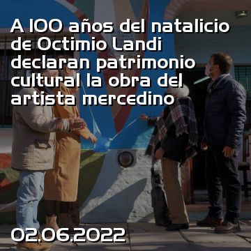 A 100 años del natalicio de Octimio Landi declaran patrimonio cultural la obra del artista mercedino